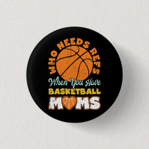 Vem som behöver hjälp när du har Basketball Mammor Knapp