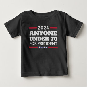 Vem som helst under 70 år till president 2024 t shirt