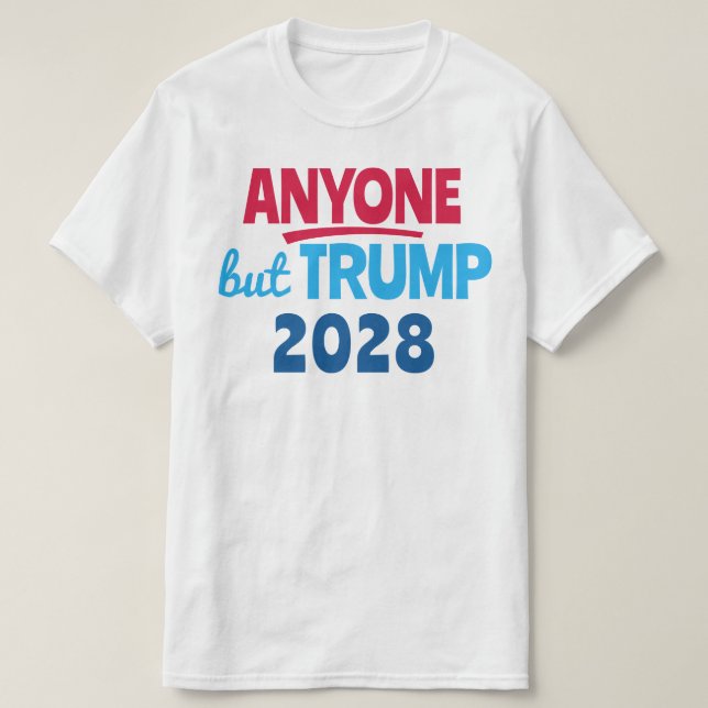 Vem som helst utom Trump 2028 T Shirt (Design framsida)