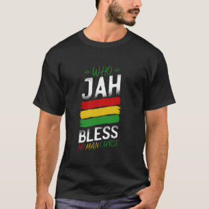 Vem som jah Bless No Man Curses Rasta Reggae Music T Shirt