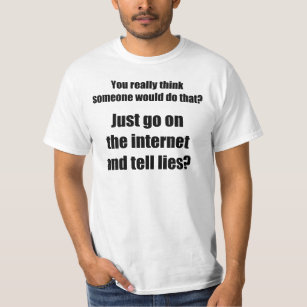 Vem spridningar som är liggra på internet? t-shirt