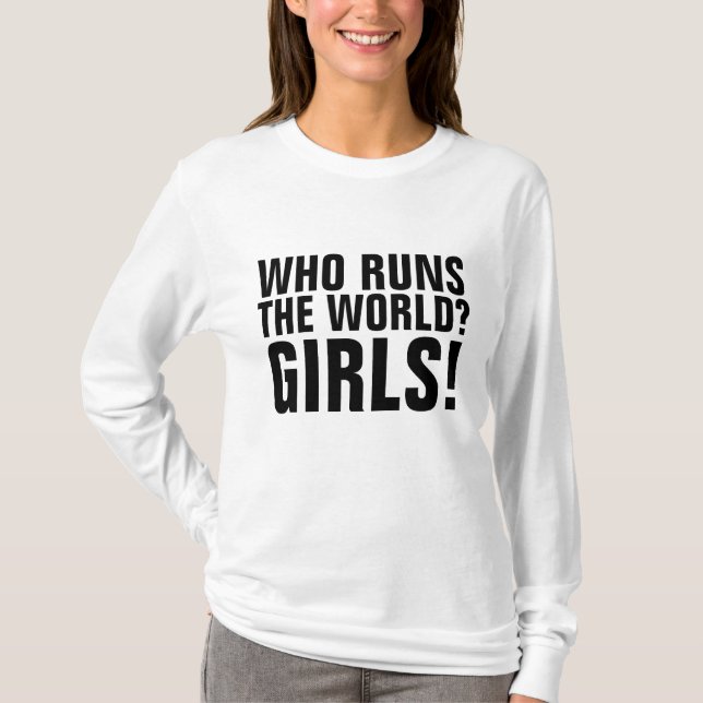 VEM SPRINGA VÄRLDEN? FLICKOR! Feministiska T-tröjo T Shirt (Framsida)
