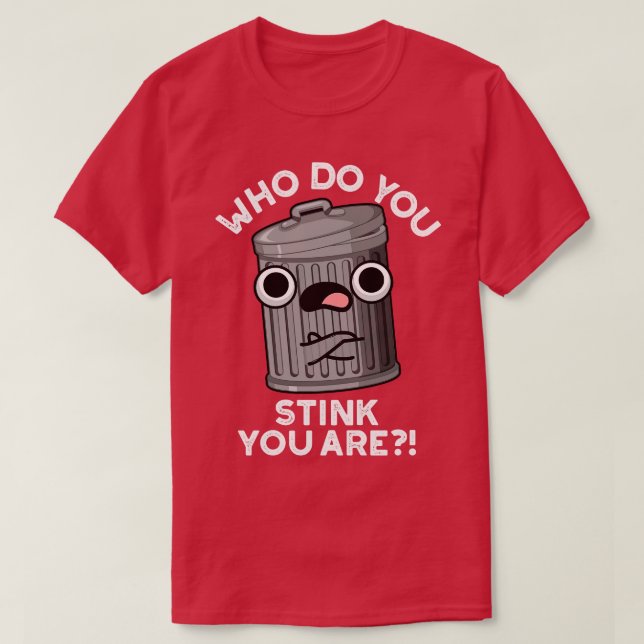Vem tror du att du är Sopor Pun? T Shirt (Design framsida)