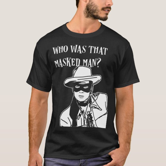Vem var den där maskerade mannen som var ensam sko t shirt (Framsida)