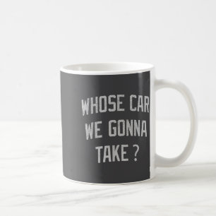 Vems bil ska vi ta Roligt Sarksastiskt Stressat Kaffemugg