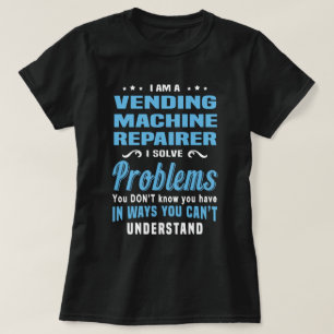 Vending Maskin Repairer T Shirt