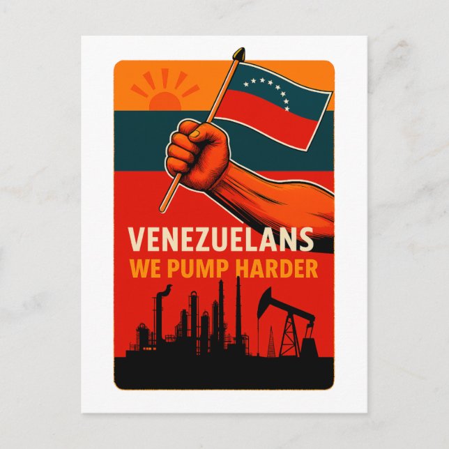 Venezolaner Vi pumpar hårdare Flagga Petroleum Olj Vykort (Framsida)
