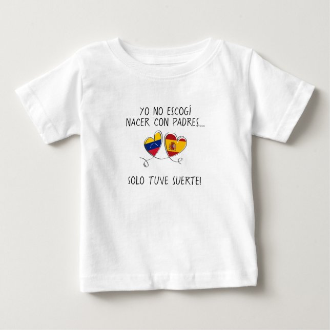 Venezuela España – “Solo tuve suerte” –bicultural T Shirt (Framsida)