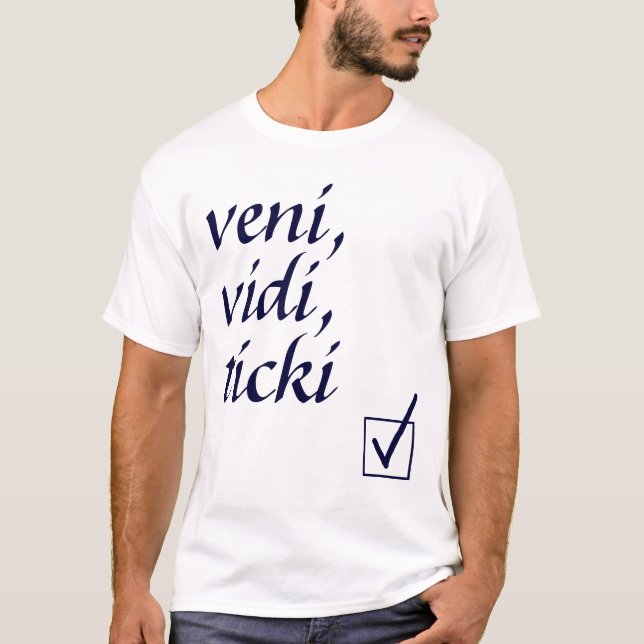 Veni Vidi, Ticki T-tröja Tee (Framsida)