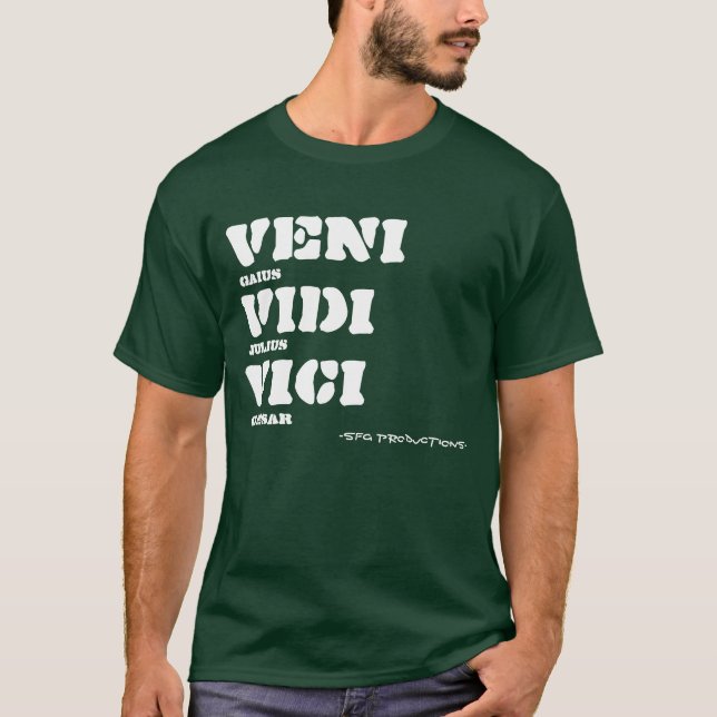 Veni Vidi Vici, Gaius, Julius, Caesar, - Pro SFG… Tee Shirt (Framsida)