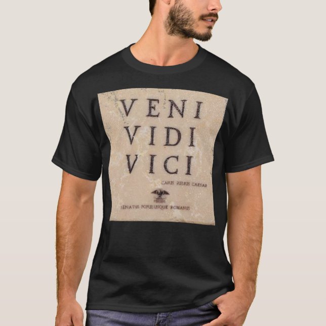 VENI VIDI VICI = JAG KOM ATT JAG SÅG I KONKRET T SHIRT (Framsida)
