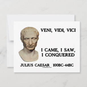 Veni, Vidi, Vici - jag kom, jag såg, jag erövrade