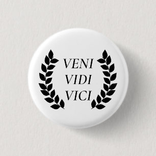 Veni Vidi Vici.. Jag såg att jag erövrade Knapp