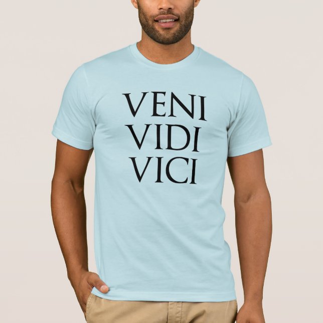 Veni Vidi Vici Tee Shirt (Framsida)