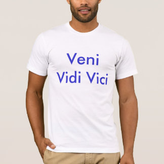 Veni Vidi Vici Tee Shirt