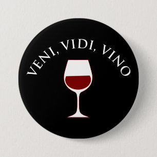 Veni, Vidi, Vino Funny Vin Älskare Latin Phrase Knapp