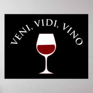 Veni, Vidi, Vino Funny Vin Älskare latinsk fras Poster