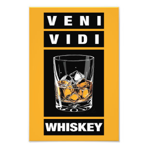 Veni Vidi Whiskey Lönsam offert för Whiskey Älsk Fototryck