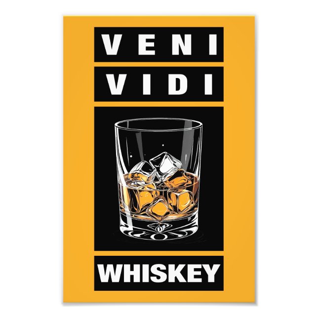 Veni Vidi Whiskey | Lönsam offert för Whiskey Älsk Fototryck (Framsidan)