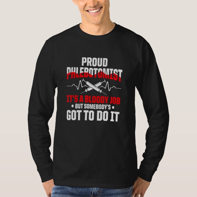 Venipunktur Nål Meme För En Flebotomisk Sjuksköter T Shirt (Framsida)