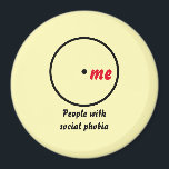 Venn diagram single diagnosis magnet<br><div class="desc">A Venn diagram showing a single circle labeled "people with social phobia" with "me" inside the circle. Can be customized for another diagnosis,  personal identity,  or person.</div>