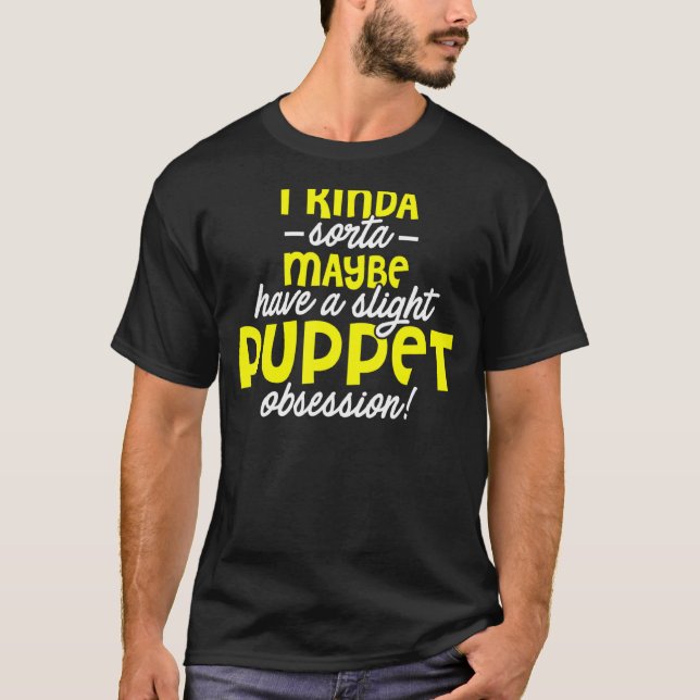 Ventriloquist Puppeteer Slight Puppet Puppeteering T Shirt (Framsida)