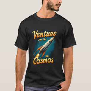 Venture in i Cosmos Rocket-Space Explorer Gra T Shirt
