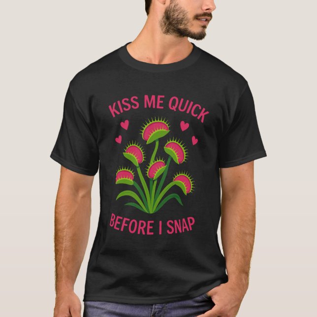 Venus flugfälla Kyss mig snabbt Rollig växt T-shir T Shirt (Framsida)
