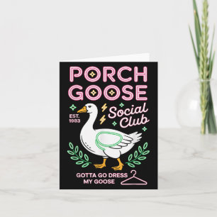 Veranda Gås Social Klubb Måste Gå Klä Min Gås Si Kort
