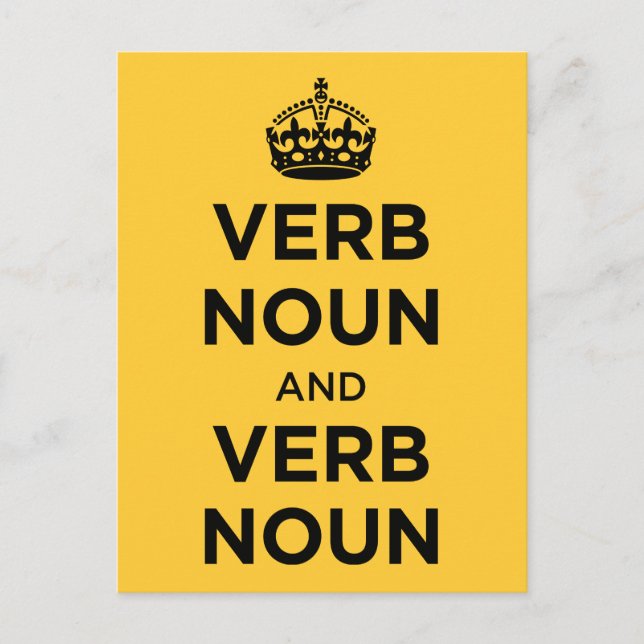 Verb Noun och Verb Noun - Behålla Lugn och fortsät Vykort (Framsida)