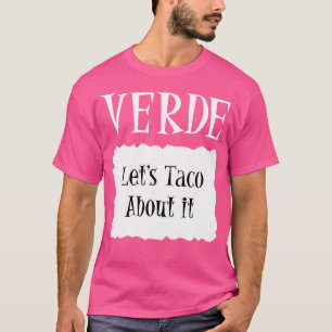 Verde Hot Packet Halloween Taco T Shirt