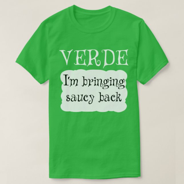 VERDE TACO SAUCE T SHIRT (Design framsida)
