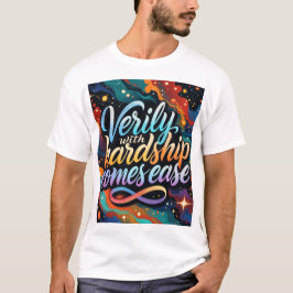Verily With Hardship Comes Ease T-Shirt