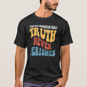 Veritas Numquam Perit Truth är aldrig perfekt T Shirt
