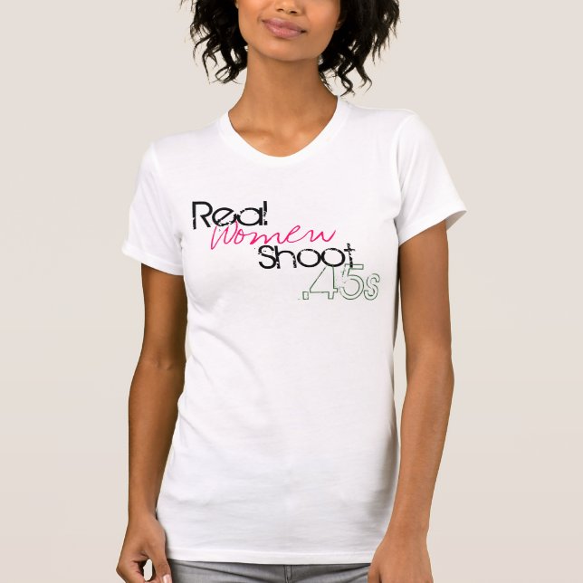 Verklig kvinnafor .45s t-shirt (Framsida)