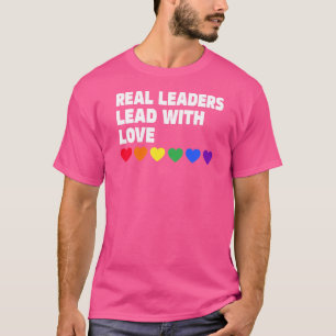 Verklig ledtråd med Kärlek verkliga ledare som led T Shirt