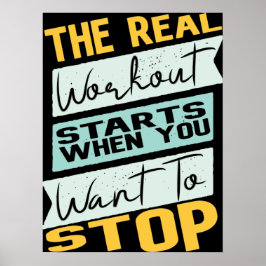 Verklig workout startar när du vill stoppa poster