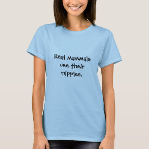 Verkliga däggdjur använder deras nipplar tee shirt
