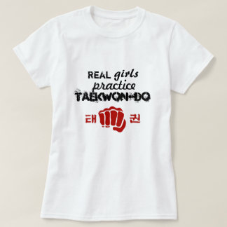 Verkliga flickor Practice Taekwon-Gör Tee Shirt