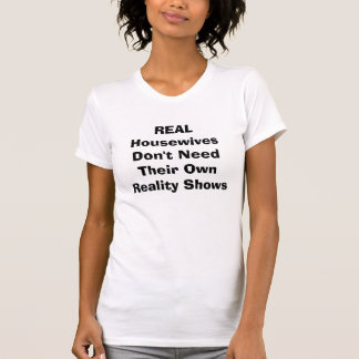 VERKLIGA hemmafruar behöver inte deras egna Tee Shirt