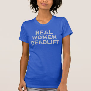 Verkliga kvinnor Deadlift T-shirt
