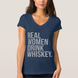 Verkliga kvinnor dricker whisky t shirt