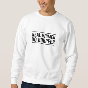 Verkliga kvinnor gör Burpees Lång Ärmad Tröja