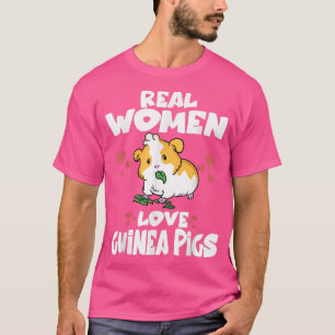 Verkliga kvinnor Kärlek Guinea Grisar Cute Guinea T Shirt