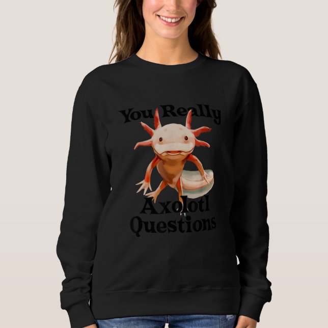 Verkligen Axolotl Frågar Mexikanska salamander Wa T Shirt (Framsida)