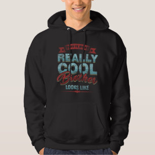 Verkligen Coola Bro Brother ser ut som Family Sysk Hoodie