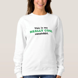 Verkligen Coola Sweatshirt T Shirt