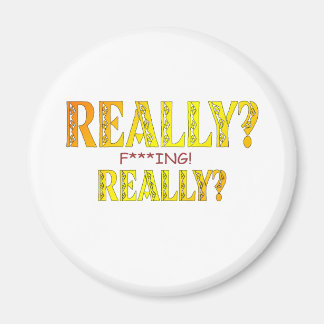 Verkligen? F***** Verkligen? Magnet