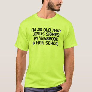Verkligen gammal över Backe flott T Shirt