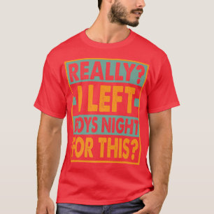 Verkligen I Lämnat pojkar i natt för thisFunny612 T Shirt